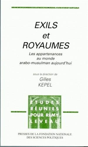 Exils et royaumes : les appartenances au monde arabo-musulman aujourd'hui