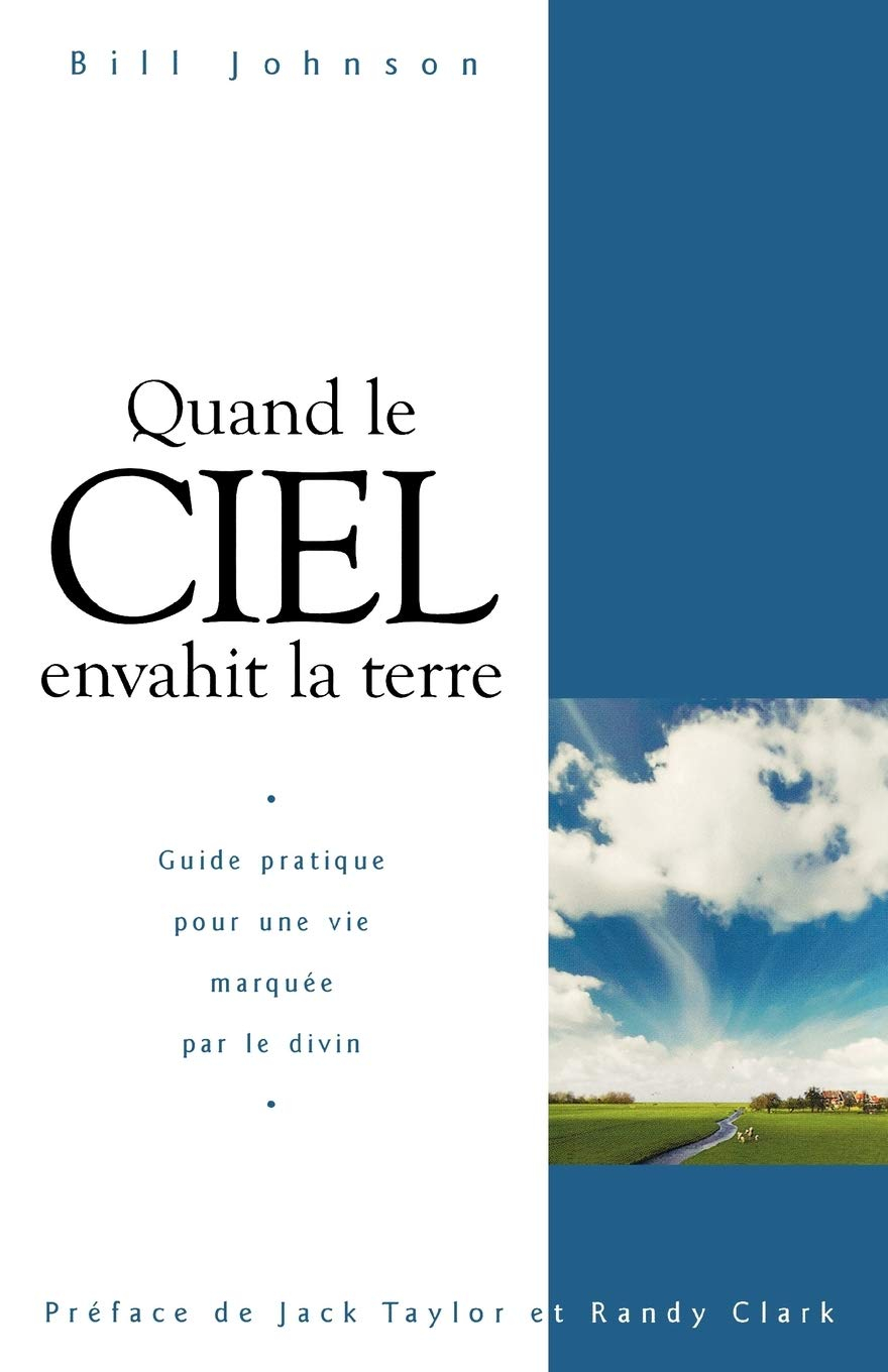 Quand le Ciel Envahit la Terre : Guide Pratique Pour Une Vie Marqué