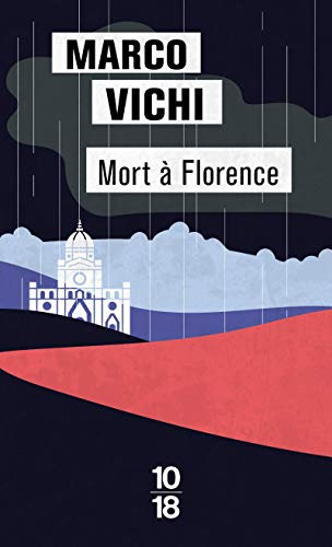 Une enquête du commissaire Bordelli. Mort à Florence