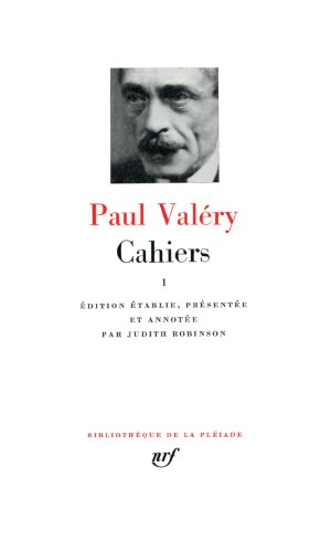 paul valéry : cahiers, tome i