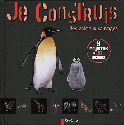 Je construis des animaux sauvages