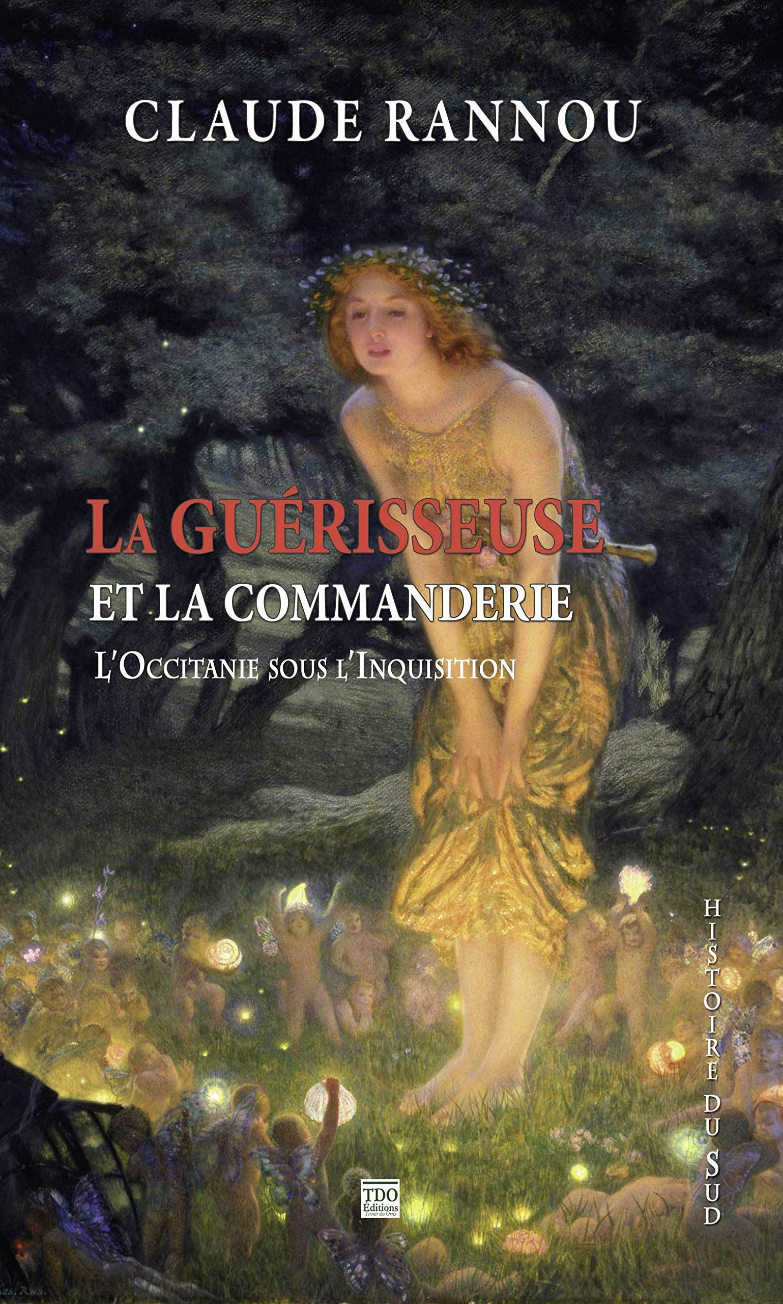 La guérisseuse et la commanderie : l'Occitanie sous l'Inquisition