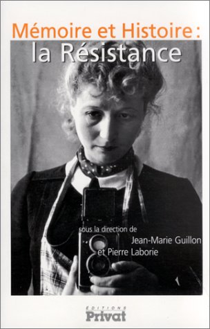 Mémoire et histoire : la Résistance