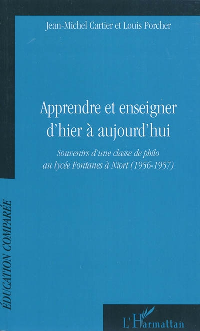 Apprendre et enseigner d'hier à aujourd'hui : souvenirs d'une classe de philo au lycée Fontanes à Ni