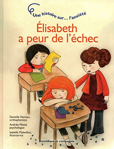 Élisabeth a peur de l'échec : histoire sur... l'anxiété