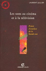 Les sons au cinéma et à la télévision : précis d'analyse de la bande-son