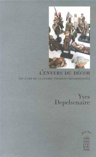 L'envers du décor ou L'art et la guerre toujours recommencée