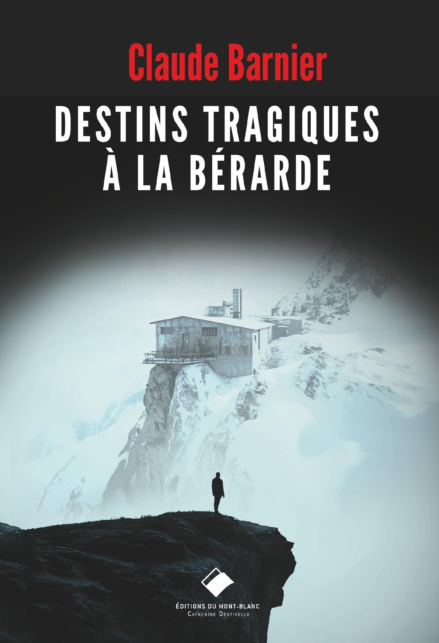Destins tragiques à la Bérarde