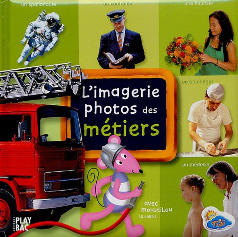 L'imagerie photos des métiers : avec Moustilou la souris