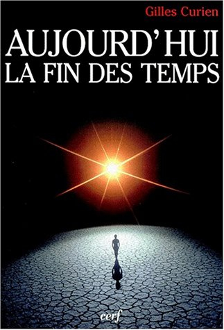 Aujourd'hui, la fin des temps