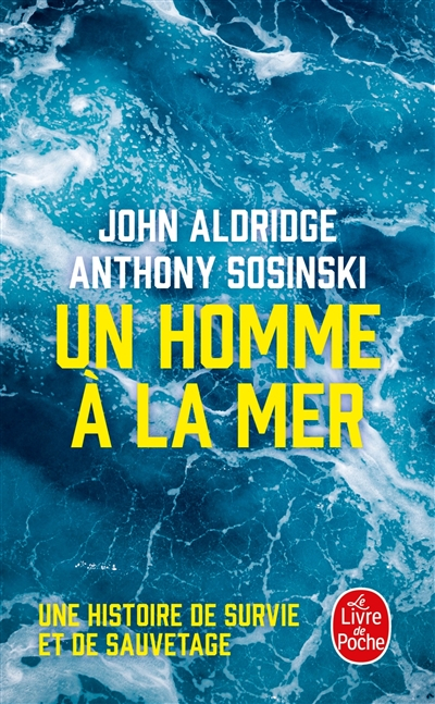 Un homme à la mer : une histoire de survie et de sauvetage