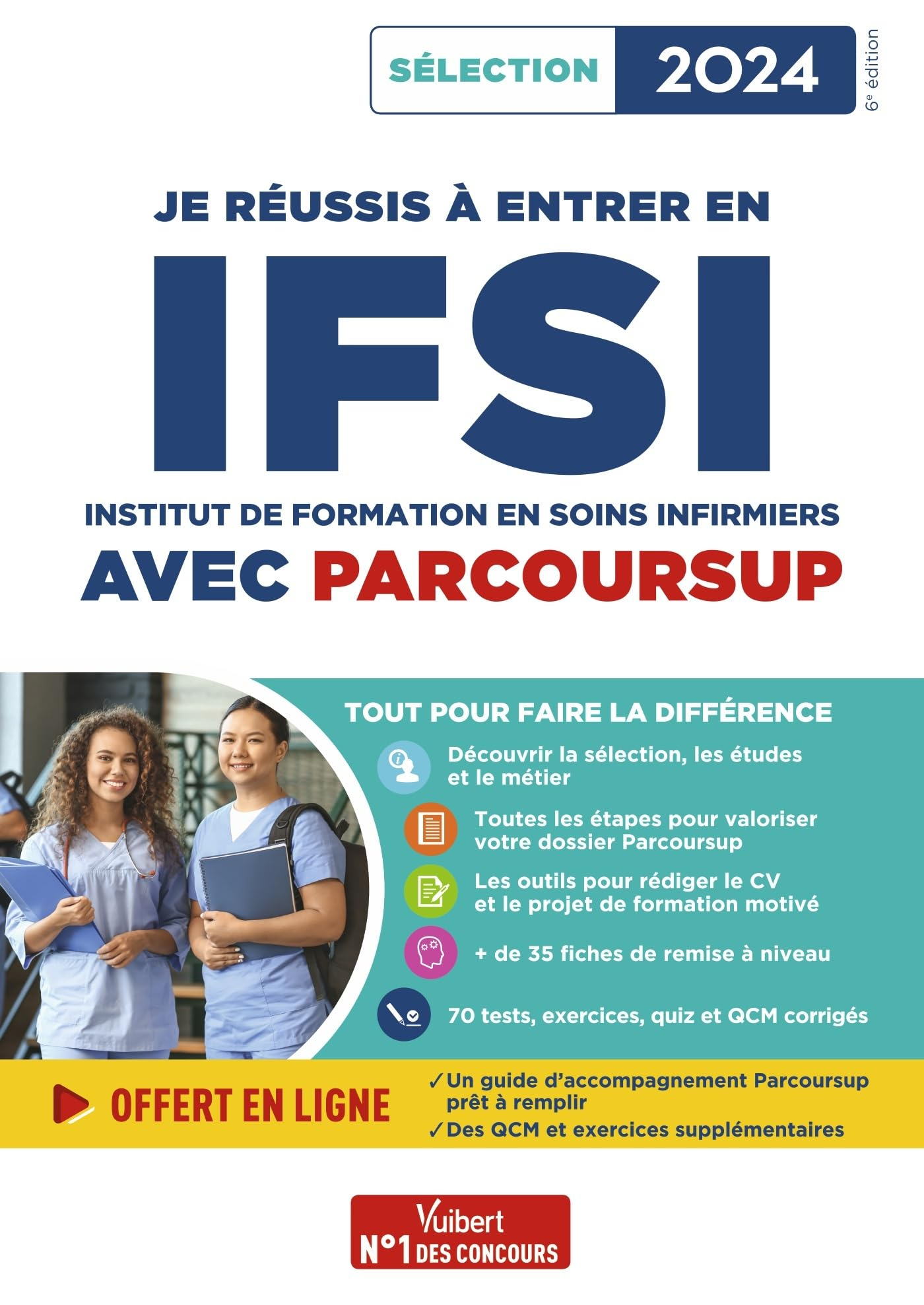 Je réussis à entrer en IFSI avec Parcoursup : Institut de formation en soins infirmiers : sélection
