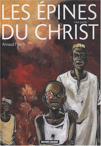 Les épines du Christ. Vol. 1. L'oeil du marabout
