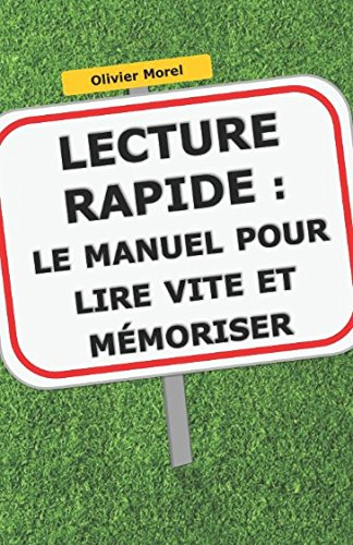 Lecture rapide : le manuel pour lire vite et mémoriser