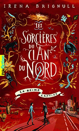 Les sorcières du clan du Nord. Vol. 2. La reine captive