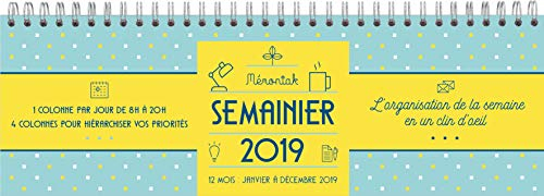 Semainier 2019 : 12 mois de janvier à décembre 2019 : l'organisation de la semaine en un clin d'oeil