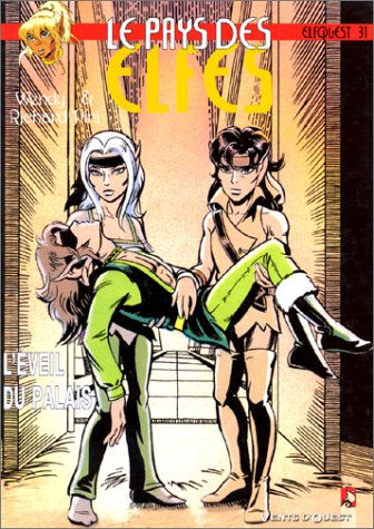 Le pays des elfes : elfquest. Vol. 31. L'éveil du palais