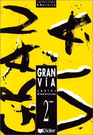 Gran via, 2e : cahier d'exercices