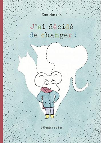 J'ai décidé de changer !