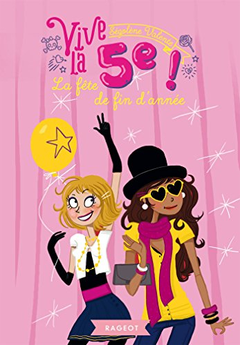 Vive la 5e !. La fête de fin d'année