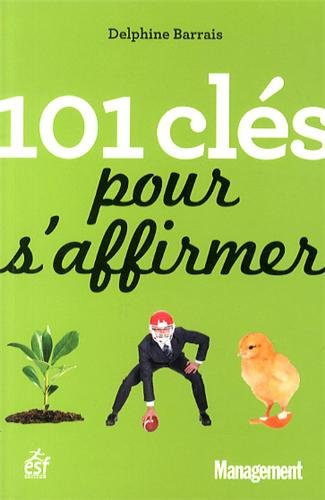 101 clés pour s'affirmer