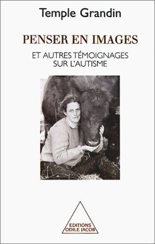 Penser en images : et autres témoignages sur l'autisme