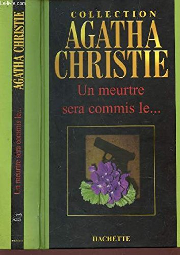 un meurtre sera commis le (collection agatha christie)
