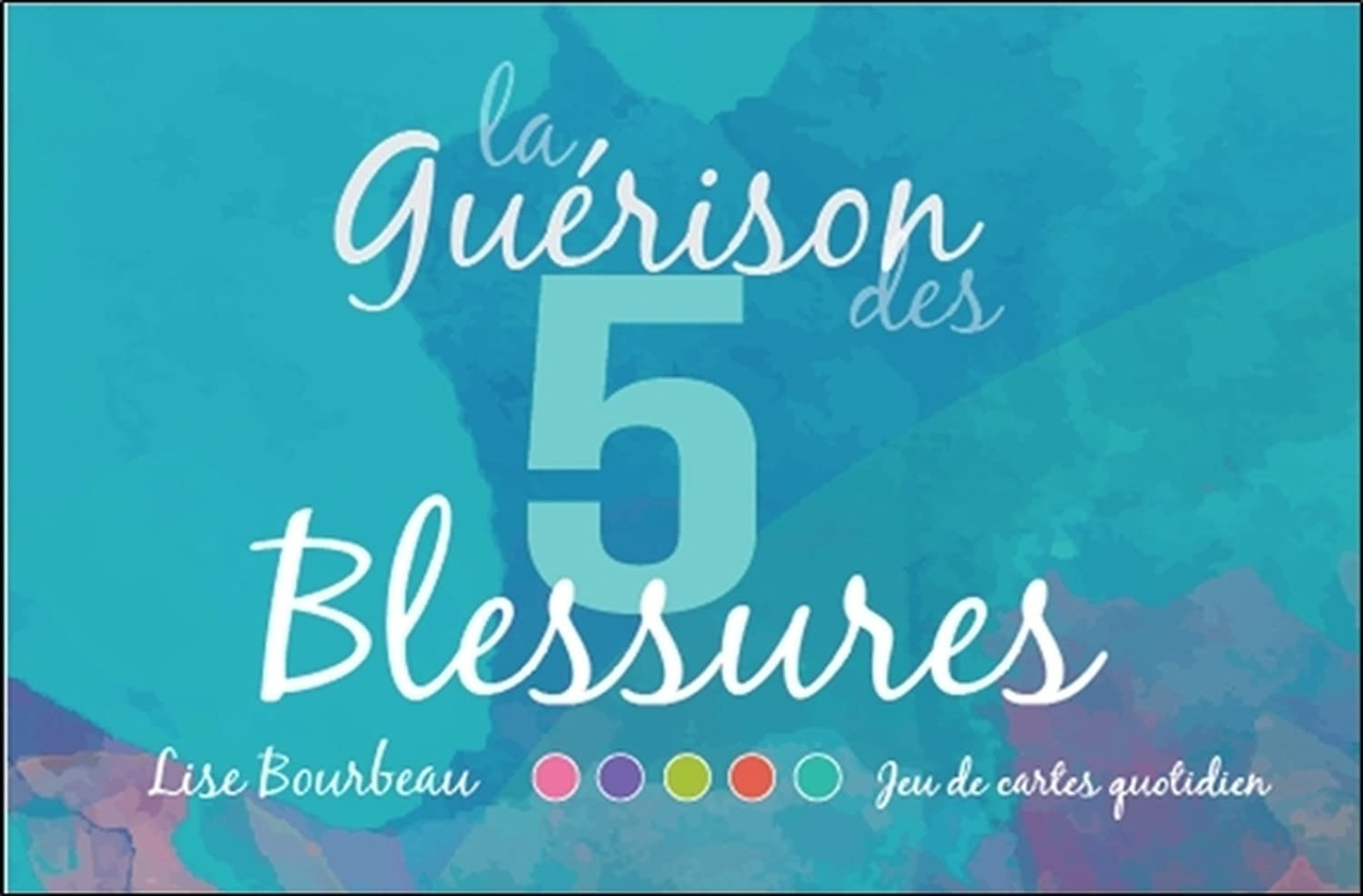 La guérison des 5 blessures : coffret