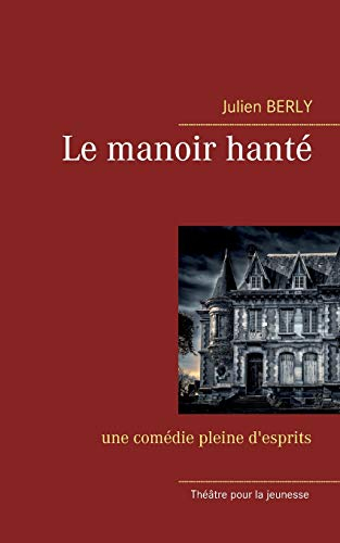 Le manoir hanté : une comédie pleine d'esprits.