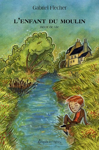 L'enfant du moulin : récit de vie