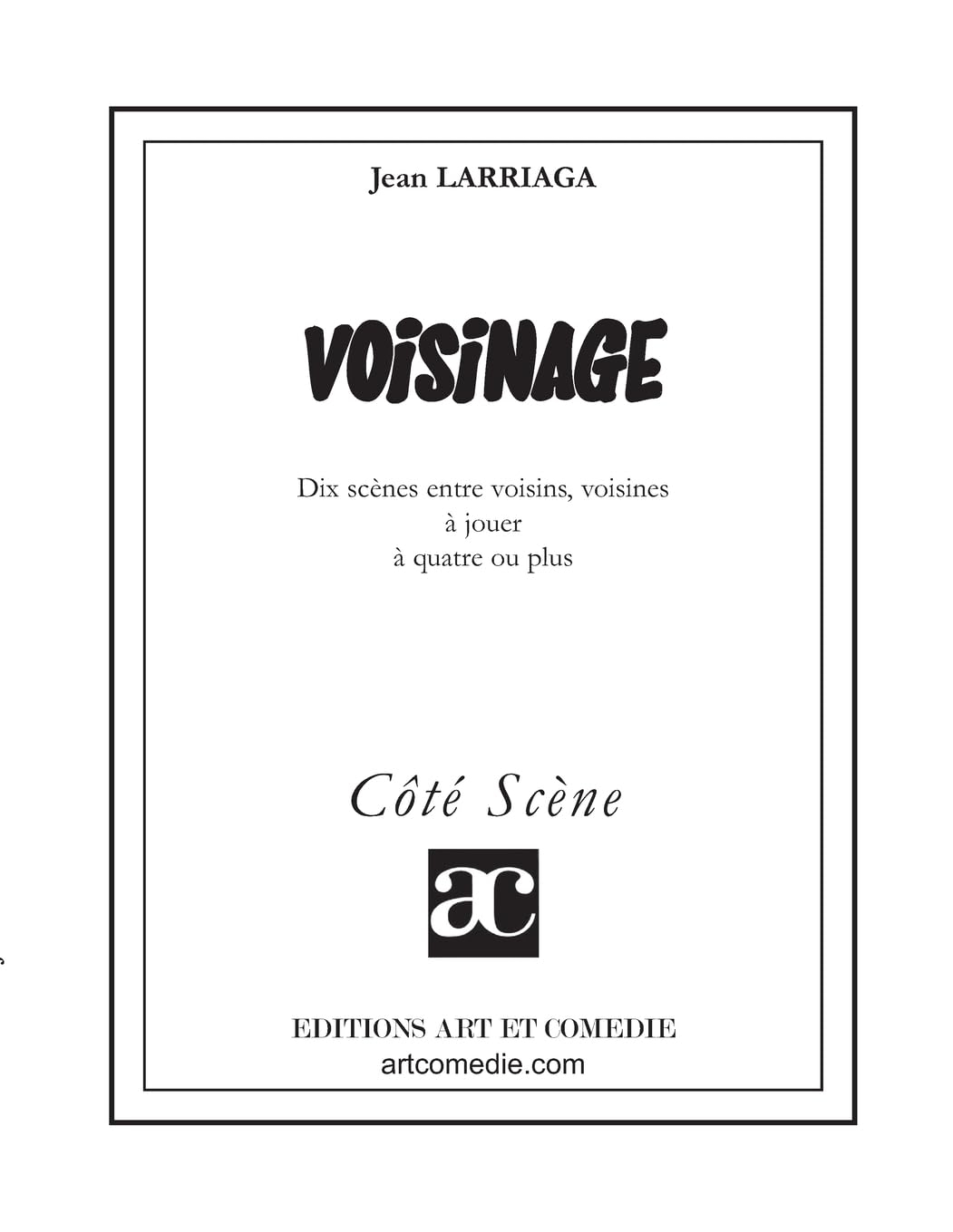 Voisinage : dix scènes entre voisins, voisines à jouer à quatre ou plus