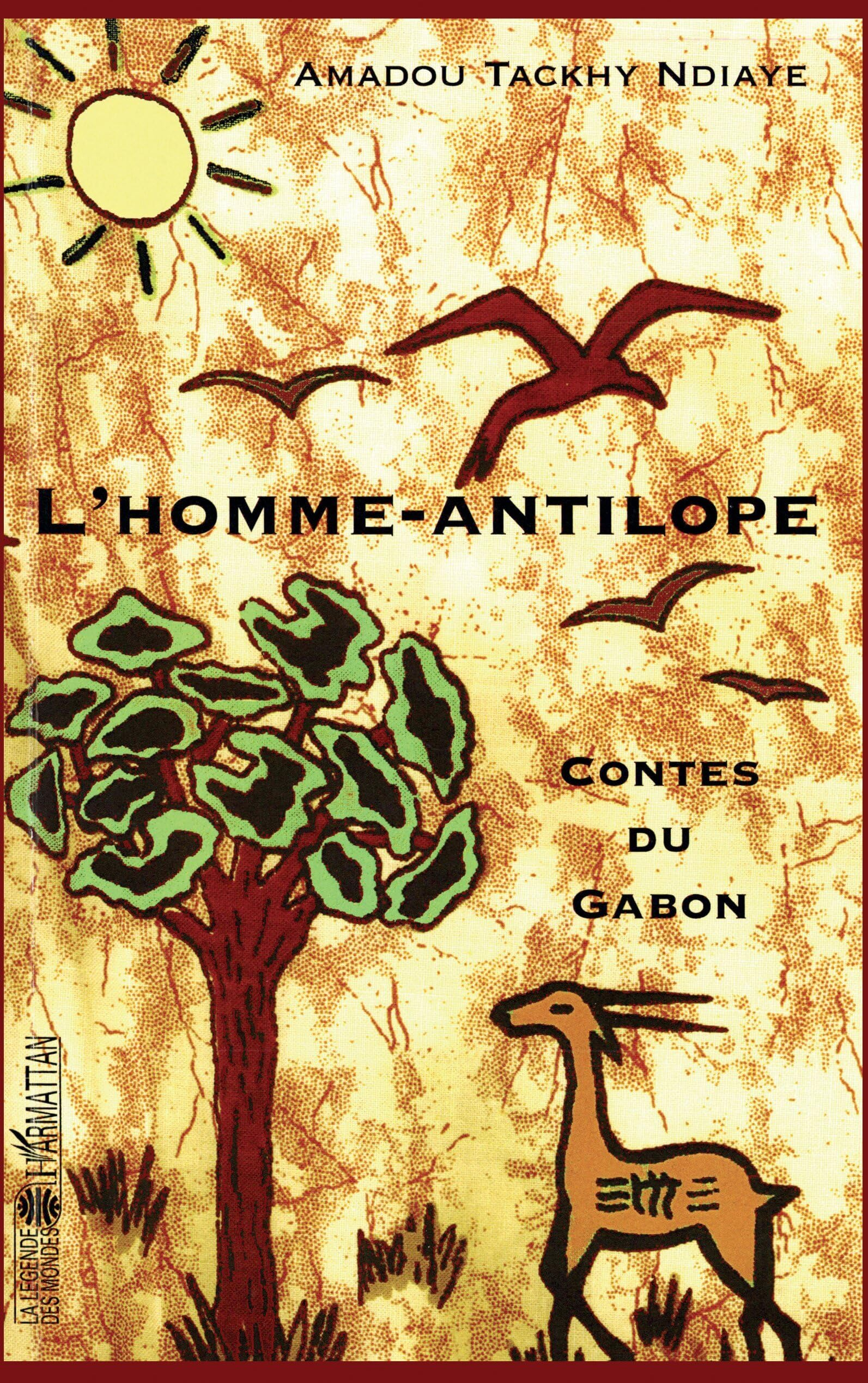 L'homme-antilope : contes du Gabon