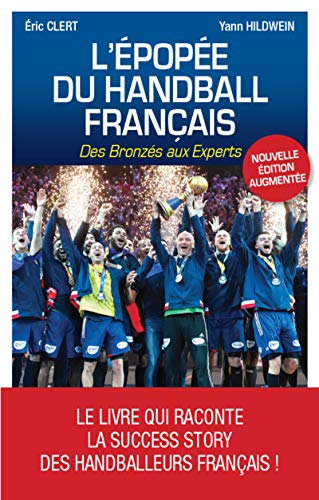 L'épopée du handball français : des Bronzés aux Experts