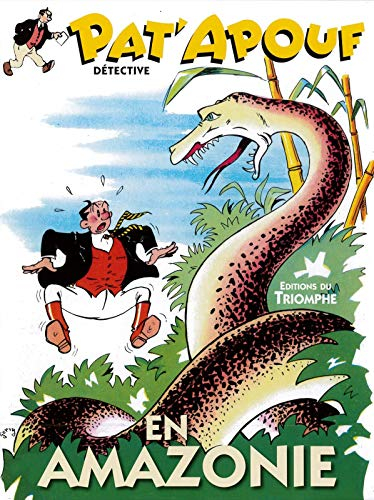 Pat'Apouf : détective. Vol. 9. Pat'Apouf en Amazonie