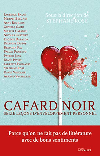 Cafard noir : seize leçons d'enveloppement personnel