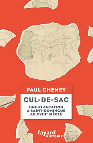 Cul-de-sac : une plantation à Saint-Domingue au XVIIIe siècle