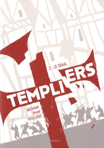 Templiers. Vol. 2. Le Graal