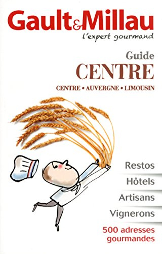 Gault & Millau : Centre : Centre, Auvergne, Limousin