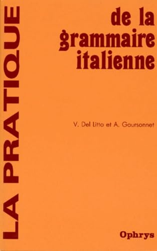 La Pratique de la grammaire italienne