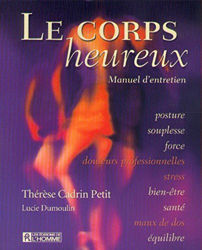 Le corps heureux : manuel d'entretien