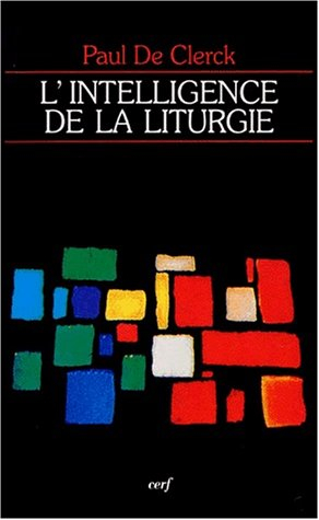 l'intelligence de la liturgie