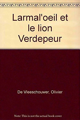 Larmal'oeil et le lion Verdepeur