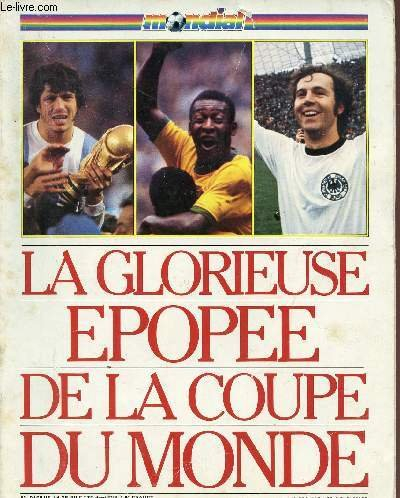 la glorieuse epopee de la coupe du monde.