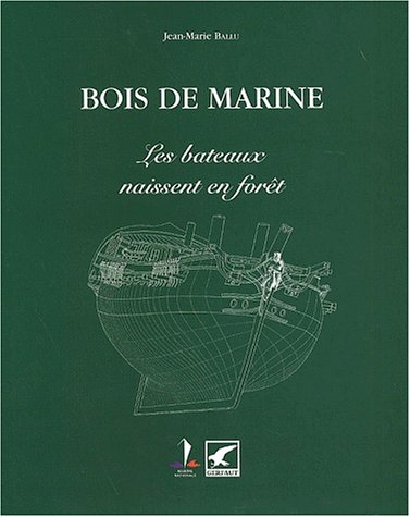 Bois de marine : les bateaux naissent en forêt