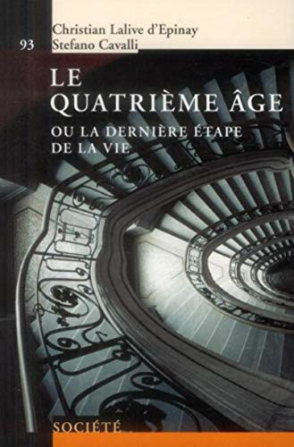 Le quatrième âge ou La dernière étape de la vie