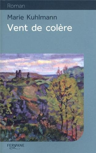 Ceux de la grande vallée. Vol. 2. Vent de colère