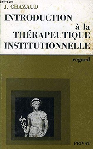 introduction à la thérapeutique institutionnelle