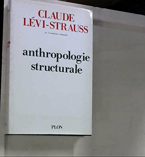 Anthropologie structurale. Vol. 1