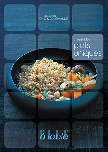 Irrésistibles plats uniques