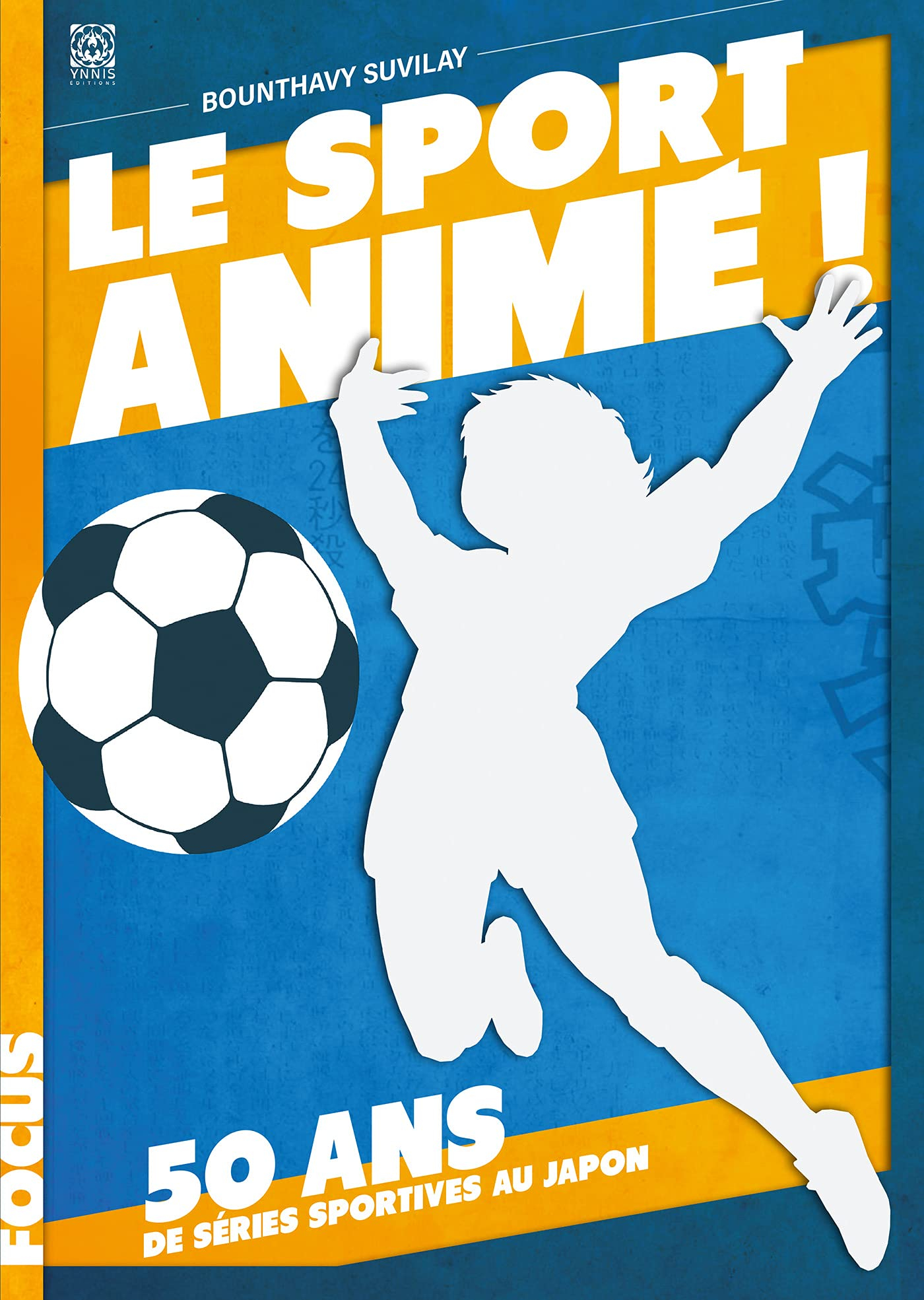 Le sport animé ! : 50 ans de séries sportives au Japon